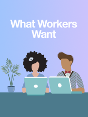 What Workers Want 2022